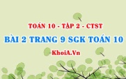 Bài 2 trang 9 SGK Toán 10 Tập 2 Chân trời sáng tạo